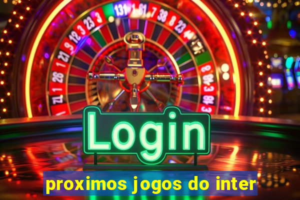 proximos jogos do inter